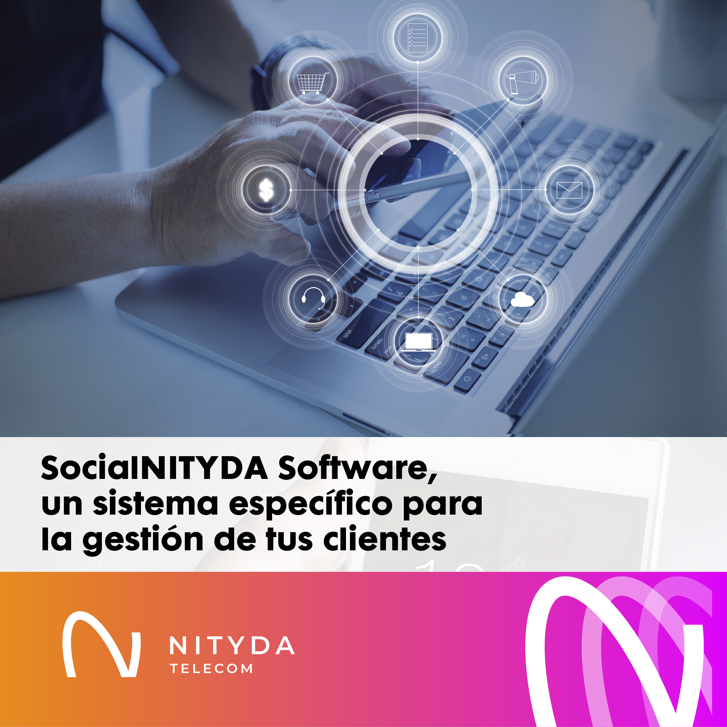 SOCIALNITYDA Software: Herramienta para la atención al cliente.